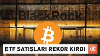 Bitcoin ETF Satışları Rekor Kırdı [upl. by Erickson]