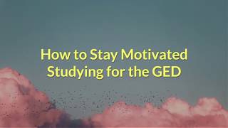 How to Stay Motivated Studying for the GED Test [upl. by Divaj309]