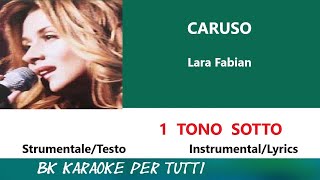 CARUSO Lara Fabian Karaoke  1 Tono Sotto  StrumentaleTesto [upl. by Kanya]