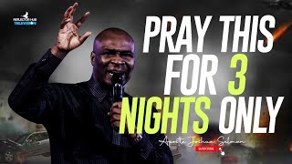 GOD IS READY TO ANSWER IF YOU PRAY THIS DANGEROUSLY AT NIGHT  APOSTLE JOSHUA SELMAN [upl. by Antoni]