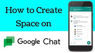 How to Create Space on Google Chat App [upl. by Chaffee113]