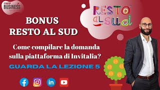 Capitolo 5 BONUS RESTO AL SUD  Come compilare la domanda di accesso sulla piattaforma invitalia [upl. by Merilee]