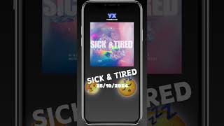 SICK amp TIRED DROPPING FRIDAY [upl. by Elstan214]