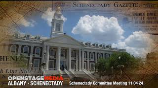 Schenectady City Council Committee Meeting November 4 2024 [upl. by Suzetta]