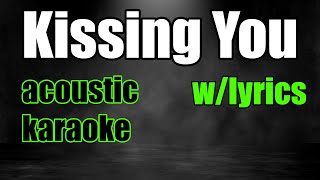 Kissing You  Desree  Acoustic InstrumentalKaraoke [upl. by Eetnuahs404]