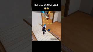 Rai star Vs Wait 444 😱 freefire world shorts [upl. by Risley]