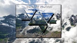 Tomasz Piwecki  Dreamweaver Full Album [upl. by Anerehs]