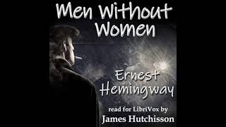 Men Without Women by Ernest Hemingway read by eprof  Full Audio Book [upl. by Reba]