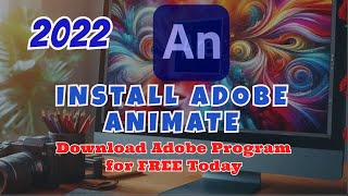 Instalación Adobe ANIMATE 2022 español Fácil y Rápido FREE INSTALLATION ¡Ultima Actualización [upl. by Astra]