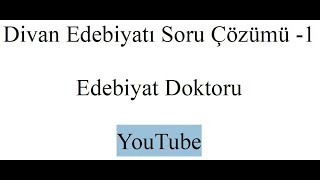 Divan Edebiyatı Soru Çözümü  1 [upl. by Liss611]