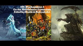 Total War Warhammer 3  Coop Multiplayer Campaign Casual Play  Part 17 [upl. by Far647]