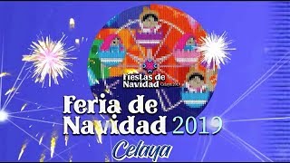 Elenco Completo de la Feria de Navidad Celaya 2019 [upl. by Nitsruk]