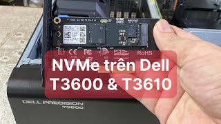 Install SSD NVMe Dell Precision T3600 amp Dell T3610  không cần quotboot mồiquot nữa [upl. by Meaghan]