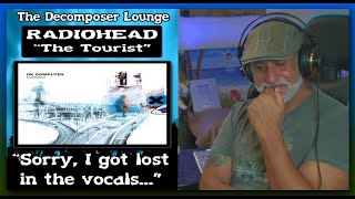 RADIOHEAD The Tourist  Composer Reaction and Dissection  The Decomposer Lounge [upl. by Anawt]