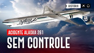 O triste acidente do voo 261 da Alaska Air  EP 1111 [upl. by Eatnom]