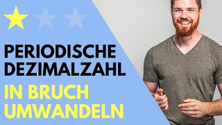 Periodische Dezimalzahlen in Brüche umwandeln  Kommazahl Dezimalbruch umformen Bruchrechnung [upl. by Tyika]