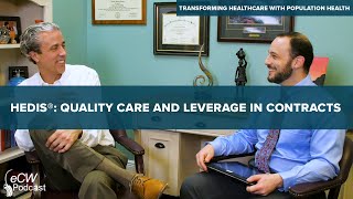 eCW Podcast How HEDIS® Is Bringing About Quality Care and Leveraging in Contracts [upl. by Daisie545]