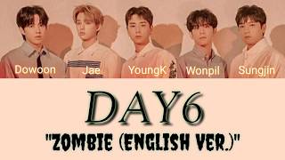 DAY6 quotZombie English Verquot Lyrics [upl. by Azerila]