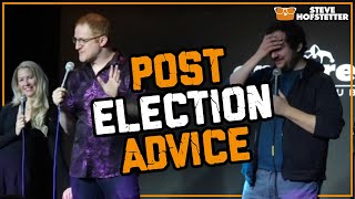 Post Election Advice  Steve Hofstetter [upl. by Aliban836]