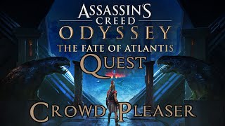 Assassins Creed Odyssey The Fate of Atlantis  Crowd Pleaser Quest Atlantis [upl. by Marden]