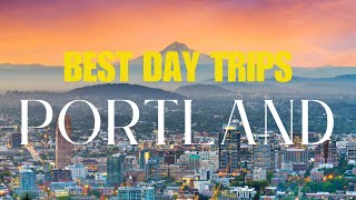 Best 12 Day Trips From Portland Oregon [upl. by Costin]