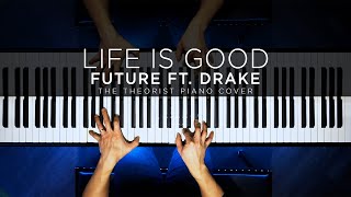 Future ft Drake  Life Is Good  The Theorist Piano Cover [upl. by Guimond]