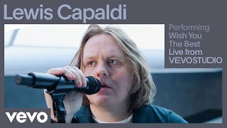 Lewis Capaldi  Wish You The Best Live  Vevo Studio Performance [upl. by Enihpad]