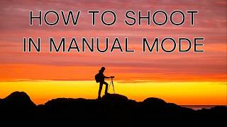 How To Shoot in MANUAL Mode  Get Out of AUTO Mode [upl. by Bensky]