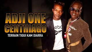 ADJI ONE CENTHIAGO  TERRAIN TIGUI KAM DIARRA Son Officiel [upl. by Spiers]