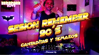 Sesión Remember 90  Cantaditas y Temazos [upl. by Leesa]