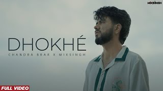 DHOKHÉ Official Video Chandra Brar x MixSingh  New Punjabi Song 2024 [upl. by Abbie]