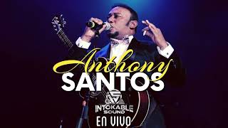 Anthony Santos  Los Algodones En Vivo [upl. by Atinor]