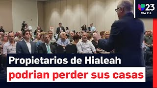 Propietarios de Hialeah exigen soluciones ante la amenaza de perder sus hogares [upl. by Nakhsa898]