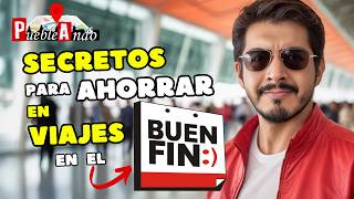 ✈️ Cómo Ahorrar en Viajes durante el Buen Fin 5 Consejos Infalibles 💰 [upl. by Aoket]