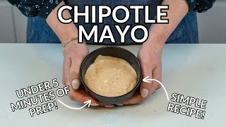 Easy Chipotle Mayo Recipe No Chipotle Powder [upl. by Einrae]