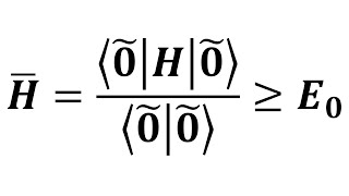 The Variational Method QM approximation  Quantum Mechanics [upl. by Klaus]