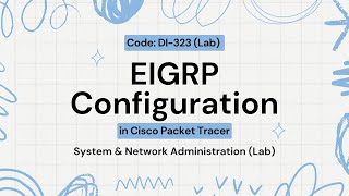 EIGRP Configuration  WAN Creation  DI323  SNA Lab Practical  PU [upl. by Alyak]