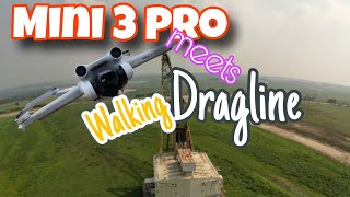 Walking Dragline and Mini 3 Pro [upl. by Erick]