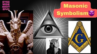 Eyez Wide Shut Episode 3  Free Masonry Masonic Signs and Symbolism the infographics show [upl. by Airamzul]