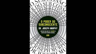 AUDIOLIVRO O Poder do Subconsciente  Joseph Murphy  Audiobook Completo [upl. by Amolap]