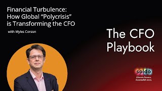 Financial Turbulence How Global “Polycrisis” is Transforming the CFO with Myles Corson from EY [upl. by Atelra]