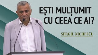 Sergiu Nichescu  Sunteți mulțumiți cu ce aveți  Mărturie Extraordinară 2024 [upl. by Euqinad]