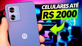 Melhor celular até R 2000 8 opções para comprar em 2024 [upl. by Nalniuq]