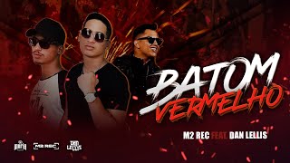 Batom Vermelho  M2Rec Ft Dan Lellis Clipe Oficial [upl. by Ribaj]