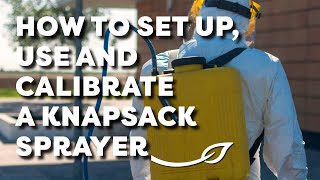 How to Set up Calibrate and Use a Knapsack Sprayer [upl. by Alor]