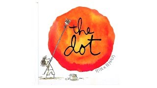 The Dot by Peter H Reynolds  a wonderful story about art and creativity for kids [upl. by Hurty898]