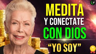 20 MINUTOS PARA CONECTAR CON DIOS MEDITACION GUIADA CON AFIRMACIONES YO SOY METAFISICA LOUISE HAY [upl. by Trish175]