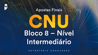 Apostas Finais CNU  Bloco 8 –Nível Intermediário Realidade Brasileira  Prof Ale Lopes [upl. by Debbi]