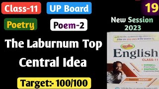 The Laburnum Top Central Idea Class11 UP Board EnglishPoem2 [upl. by Ennagroeg]