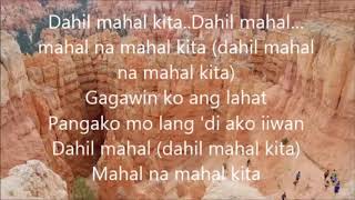 Dahil Mahal Na Mahal Kita Karaoke Lower Key  Male Version [upl. by Anilam78]